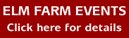 ELM FARM EVENTS - Click here for details